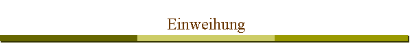 Einweihung