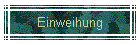 Einweihung