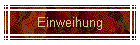 Einweihung