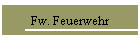 Fw. Feuerwehr